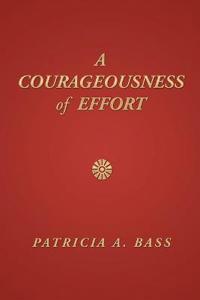 A Courageousness of Effort