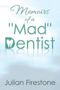 Bokomslag för "Memoirs of a "Mad" Dentist"