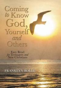 Coming to Know God, Yourself and Others