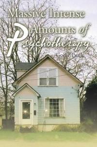 Bokomslag för "Massive Intense Amounts of Psychotherapy"