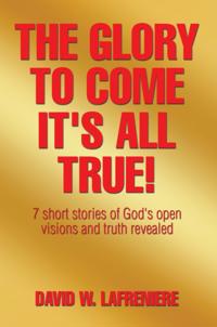 Glory to Come It's All True!