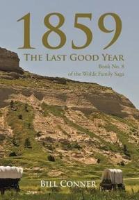 Kirjan kansi "1859-The Last Good Year"