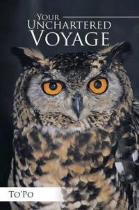 Bokomslag for "Your Unchartered Voyage"