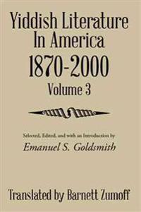 Yiddish Literature in America 1870-2000