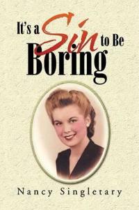 Bokomslag for "It's a Sin to Be Boring"
