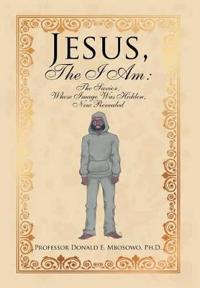Jesus, The I Am