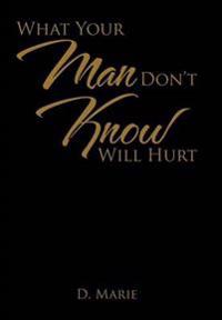 Kirjan kansi "What Your Man Don't Know Will Hurt"