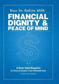 Bokomslag för "How to Retire with Financial Dignity and Peace of Mind"