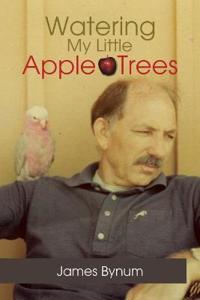 Bokomslag for "Watering My Little Apple Trees"