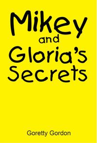 Mikey and Gloria'S Secrets