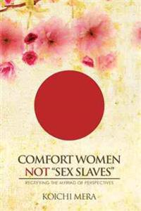 Comfort Women not "Sex Slaves"