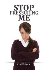 Bokomslag for "Stop Pressuring Me"