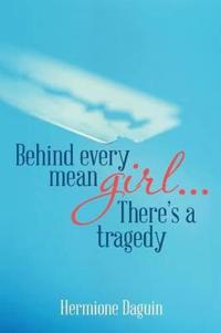 Kirjan kansi "Behind every mean girl... There's a tragedy"