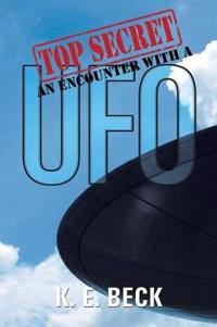 Top Secret an Encounter with a UFO