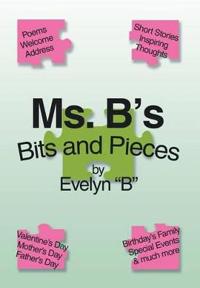 Bokomslag for "Ms. B's Bits and Pieces"
