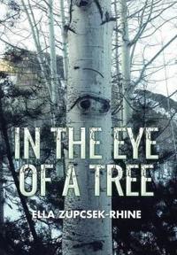 Bokomslag for "In the Eye of a Tree"