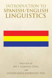 Introduction to Spanish/English Linguistics