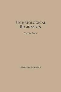 Eschatological Regression