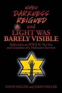 Bokomslag for "When Darkness Reigned and Light Was Barely Visible"