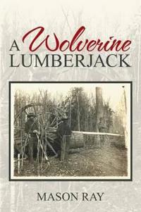 A Wolverine Lumberjack