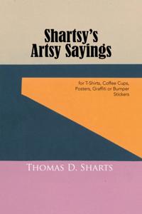 Shartsy'S Artsy Sayings