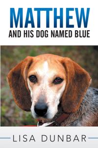 Matthew and His Dog Named Blue