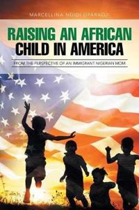 Bokomslag for "Raising an African Child in America"