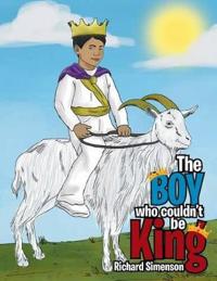 The Boy Who Couldn't Be King