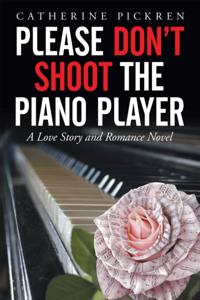 Please Don'T Shoot the Piano Player