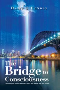 Bridge to       Consciousness