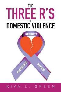 Bokomslag for "The Three R's of Domestic Violence"