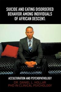 Suicide and Eating Disordered Behavior  Among  Individuals of African Descent: