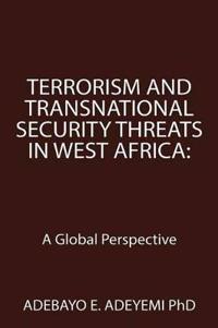 Terrorism and Transnational Security Threats in West Africa
