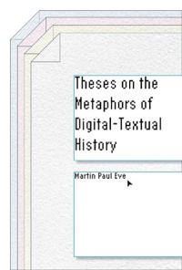 Theses on the Metaphors of Digital-Textual History