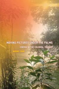 Kirjan kansi "Moving Pictures Under the Palms"