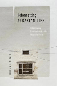 Bokomslag för "Reformatting Agrarian Life"