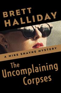Uncomplaining Corpses
