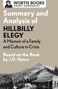 Summary and Analysis of Hillbilly Elegy: A Memoir of a Family and Culture in Crisis