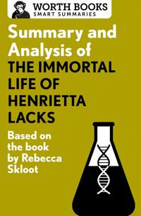 Summary and Analysis of the Immortal Life of Henrietta Lacks