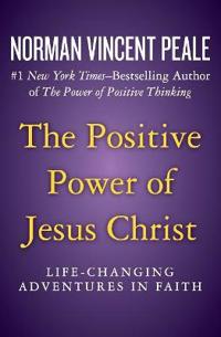 The Positive Power of Jesus Christ