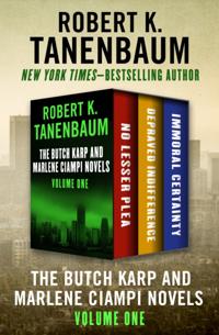 Butch Karp and Marlene Ciampi Novels Volume One