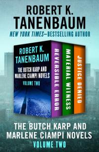 Butch Karp and Marlene Ciampi Novels Volume Two