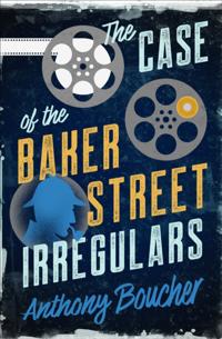 Case of the Baker Street Irregulars