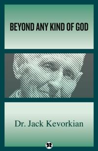 Beyond Any Kind of God