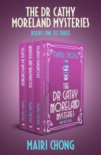 Dr. Cathy Moreland Mysteries Books One to Three