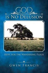 God Is No Delusion