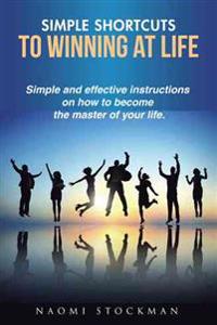 Simple Shortcuts to Winning at Life