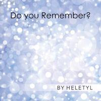 Do you remember?