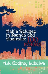 Half a Refugee in Ssanda and Australia
