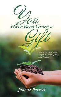 You Have Been Given a Gift
